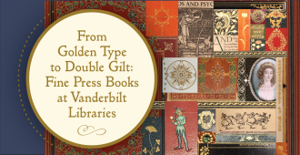 From Golden Type to Double Gilt: Fine Press Books at Vanderbilt Libraries
