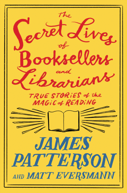 "The Secret Lives of Booksellers and Librarians" book cover (image courtesy of Little, Brown and Co.)
