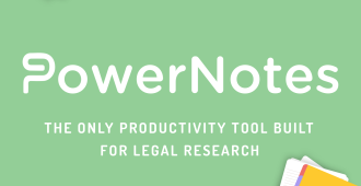 PowerNotes: The only productivity tool built for legal research