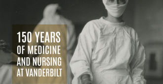 150 Years of Medicine and Nursing at Vanderbilt (Vanderbilt University)