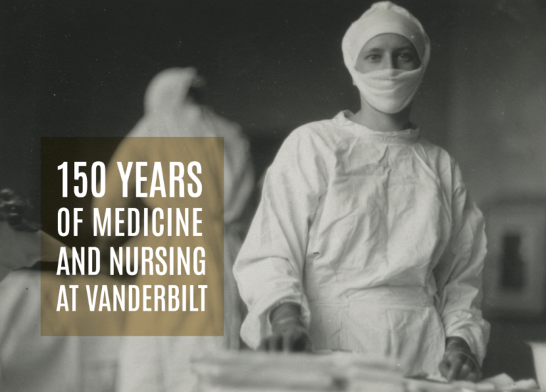 150 Years of Medicine and Nursing at Vanderbilt (Vanderbilt University)